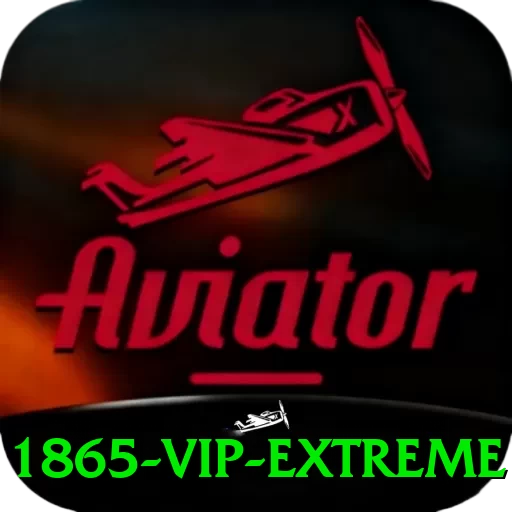 1865 - VIP Extreme - 🔥 apk